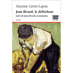 Jean Rivard, le défricheur