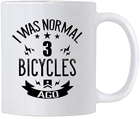 Funny Cycling Gifts. 11 oz Ceramic Bicycle Lovers Novelty Coffee Mug. Bike Mugs For Triathlon Enthusiast. I Was Normal 3 BiCycles Ago.