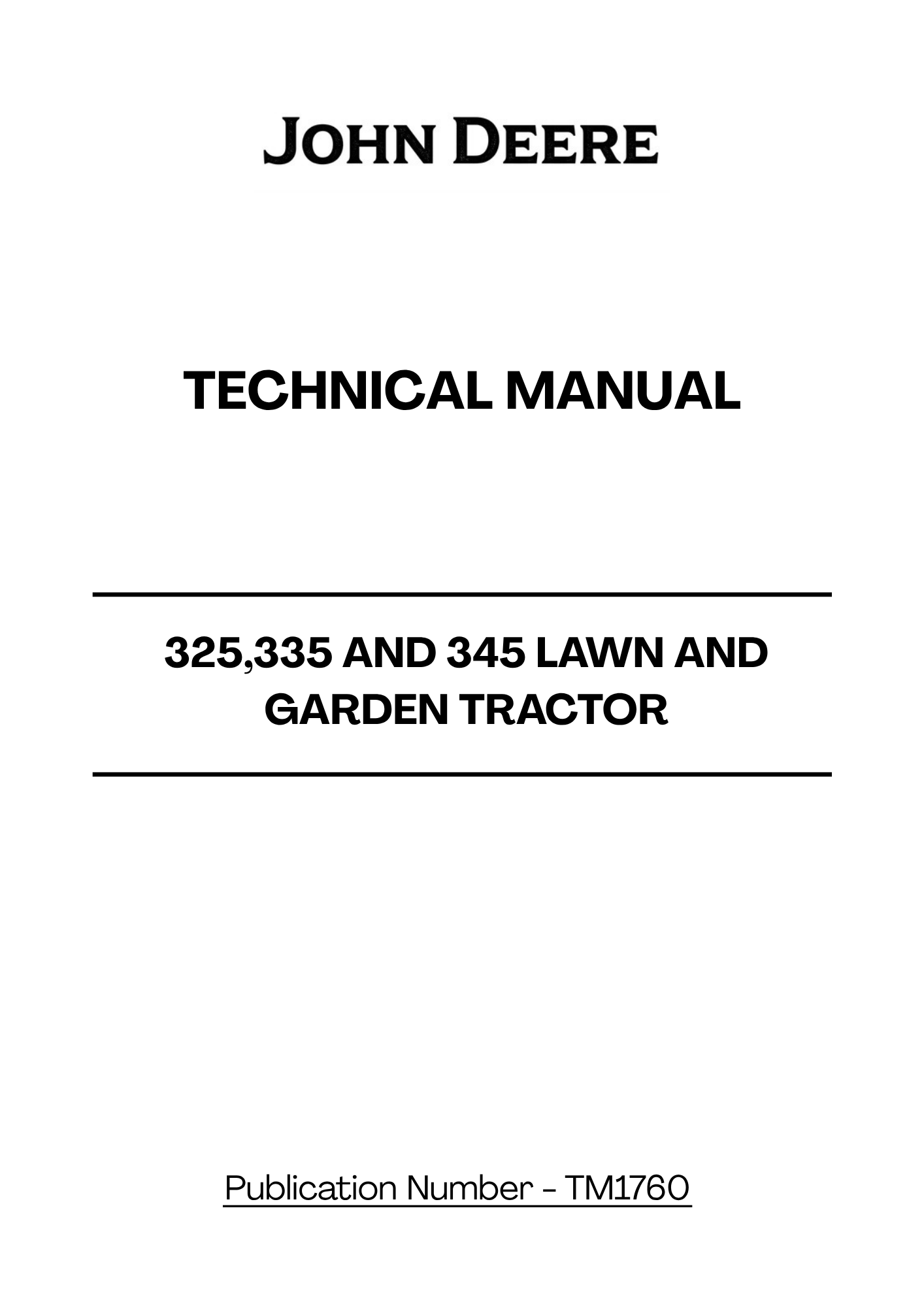 JOHN DEERE LAWN AND GARDEN TRACTOR 325,335 AND 345 TECHNICAL MANUAL TM1760 - PDF FILE