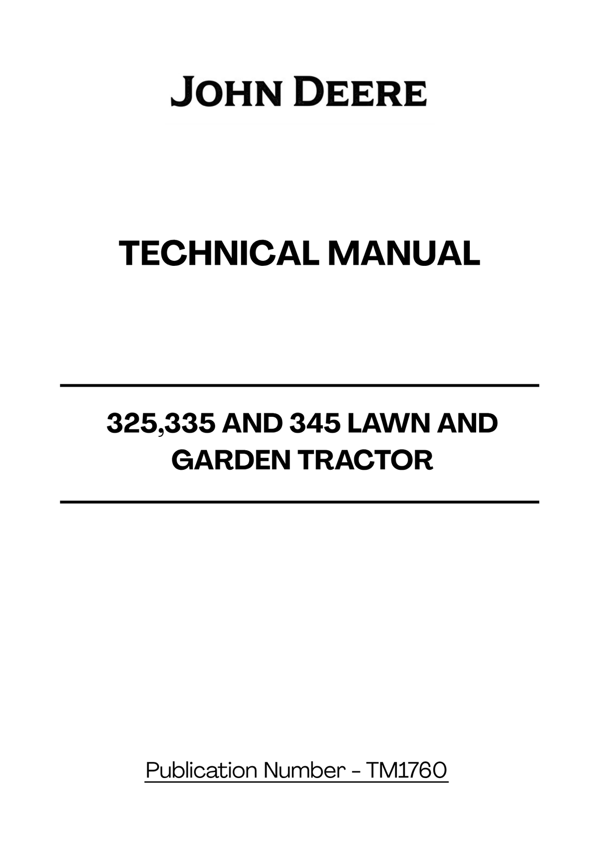 JOHN DEERE LAWN AND GARDEN TRACTOR 325,335 AND 345 TECHNICAL MANUAL TM1760 - PDF FILE