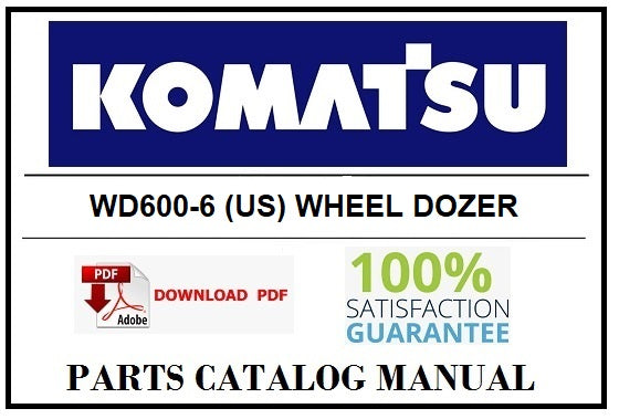KOMATSU WD600-6 (US) WHEEL DOZER BEST PDF PARTS CATALOG MANUAL SN 55004-UP