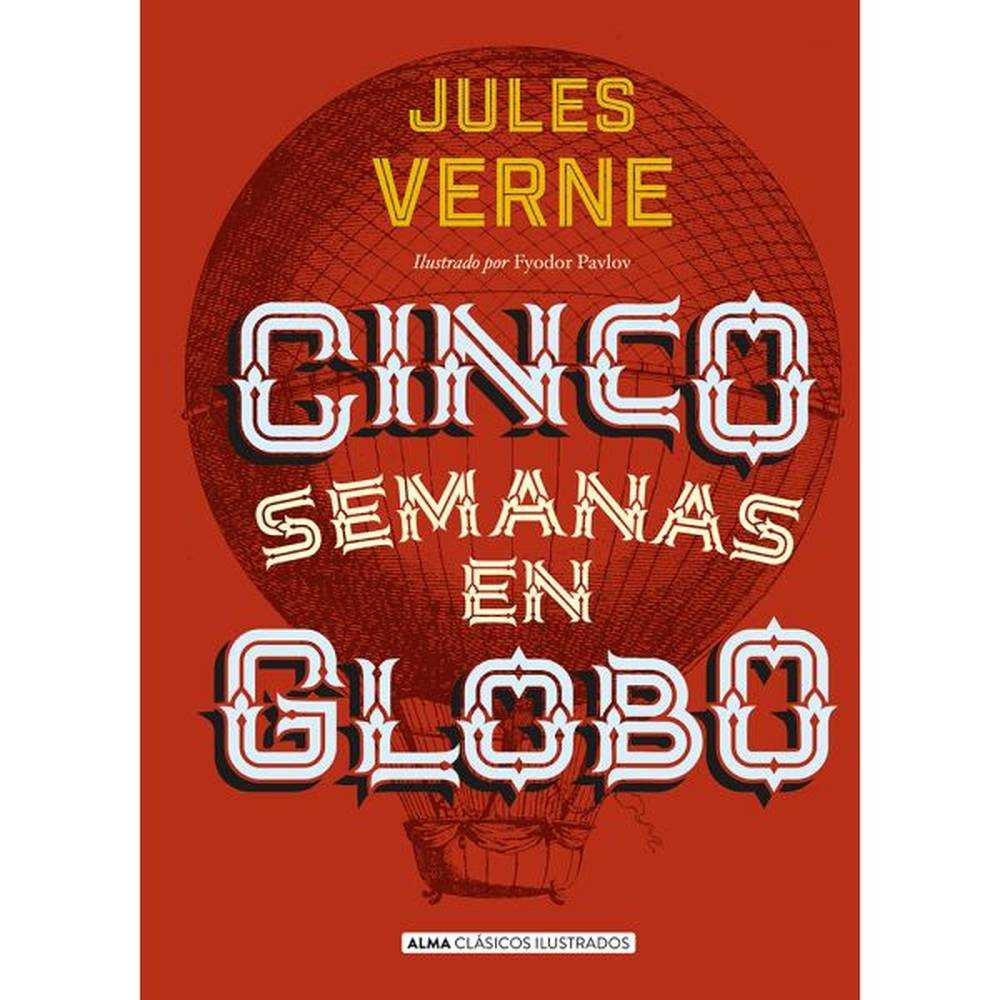 Libro Cinco Semanas En Globo (Clásicos) - Alma