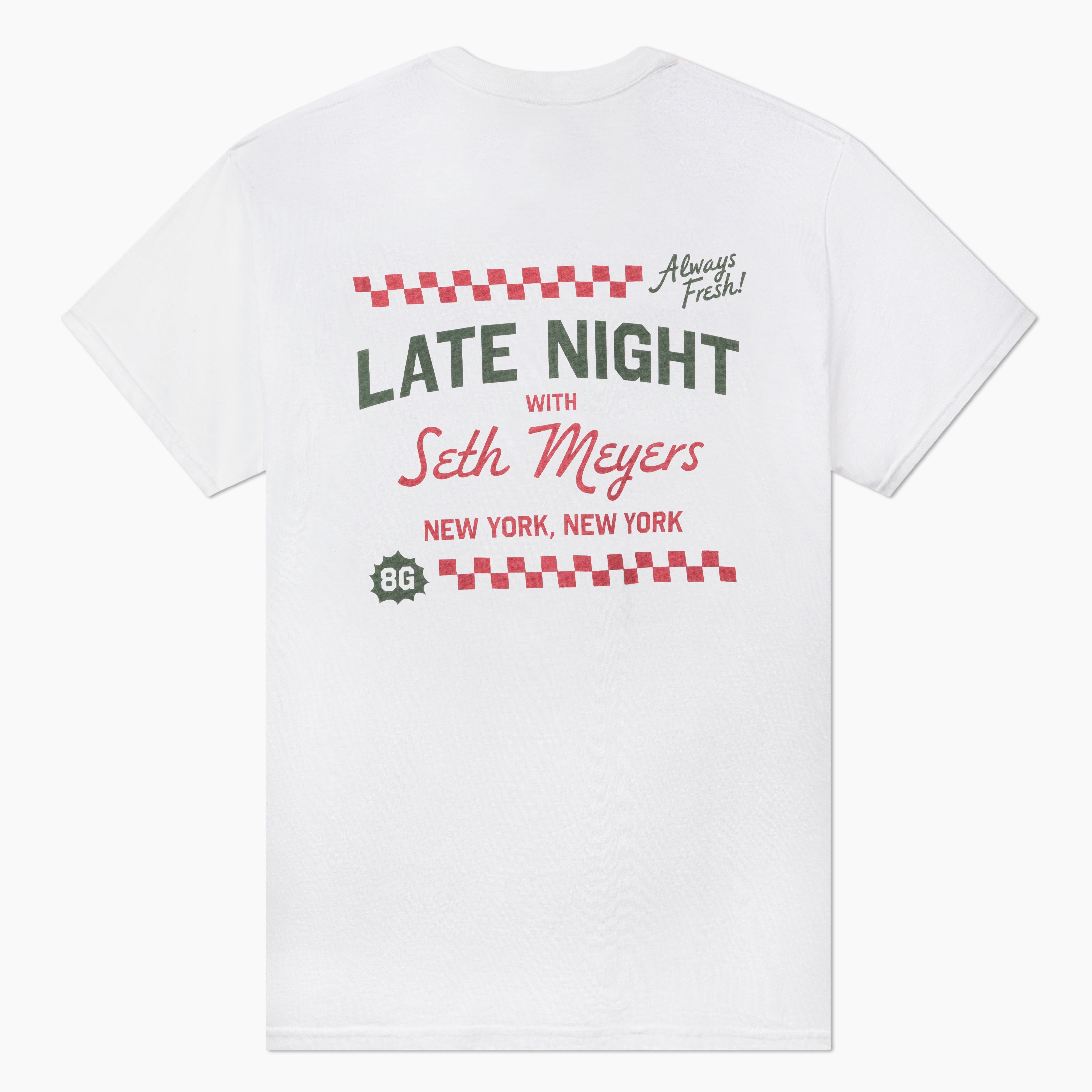 Late Night With Seth Meyers Always Fresh Tee