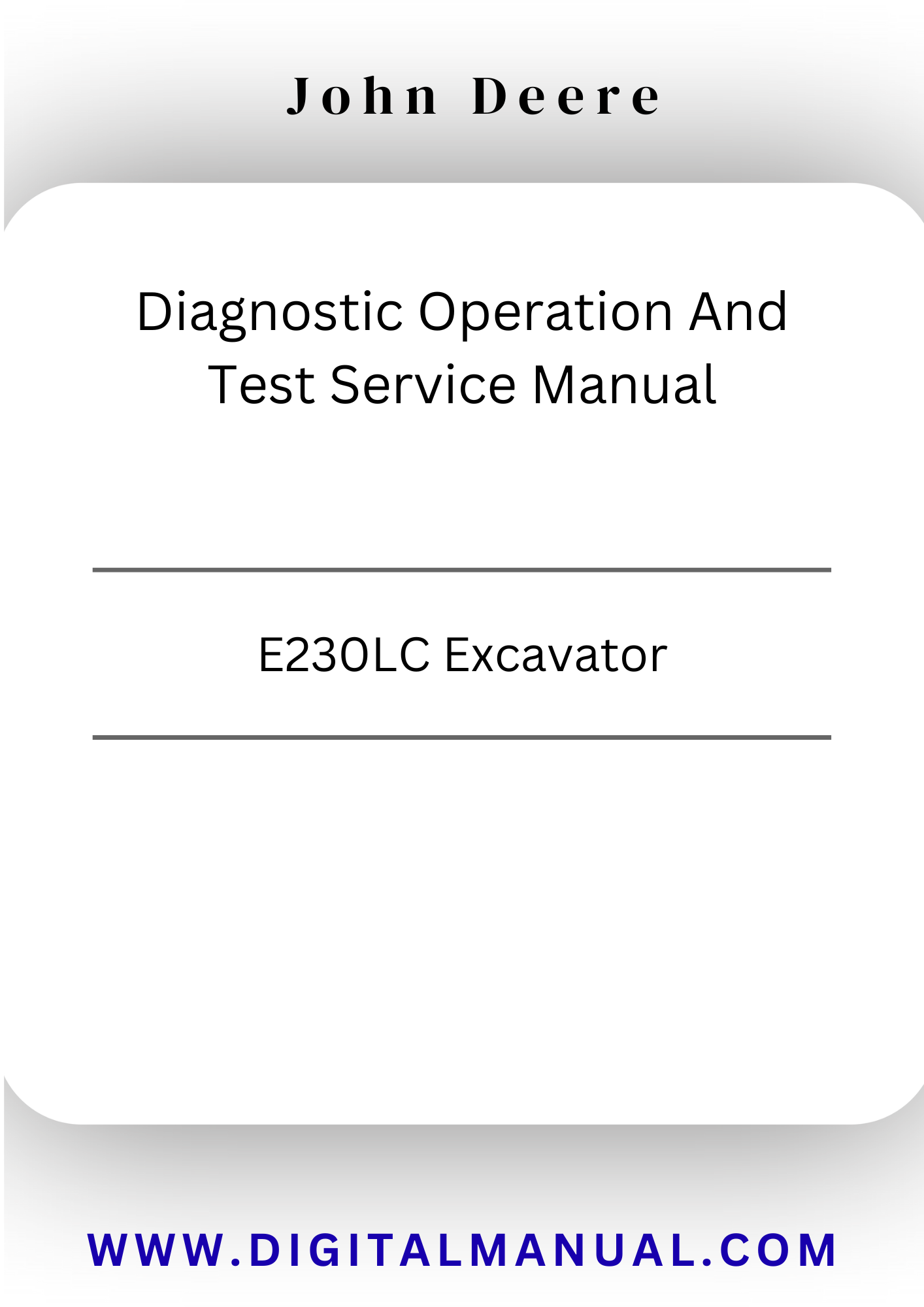 TM12729 - JOHN DEERE E230LC EXCAVATOR DIAGNOSTIC OPERATION AND TEST SERVICE MANUAL