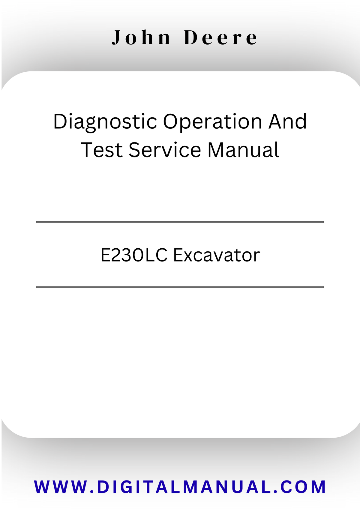TM12729 - JOHN DEERE E230LC EXCAVATOR DIAGNOSTIC OPERATION AND TEST SERVICE MANUAL