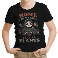 Where I Kill My Plants - Youth Apparel