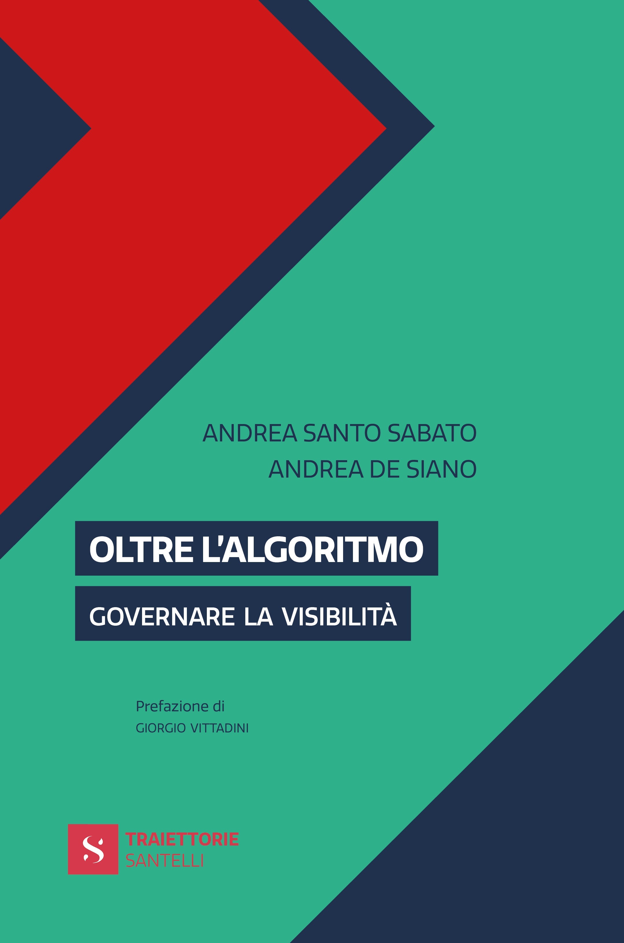 Oltre l'algoritmo. Governare la visibilità - Santelli Online