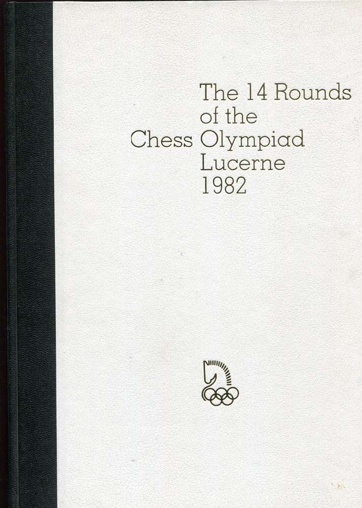 Chess Olympiad Lucerne 1982 (Antiquariat)