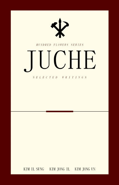 Juche - Selected Writings